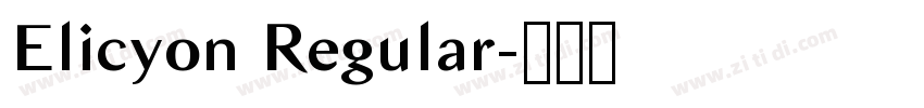 Elicyon Regular字体转换 Elicyon Regular字体转换
